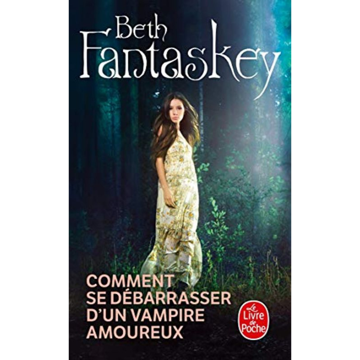 Beth Fantaskey | Comment se débarrasser d'un vampire amoureux | Livre d'occasion