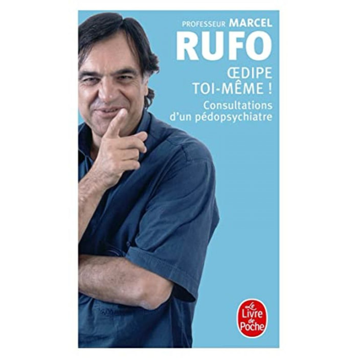 Rufo, Marcel | Oedipe toi-même ! : Consultations d'un pédopsychiatre | Livre d'occasion