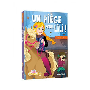 Ubac, Claire | Lili Chantilly - Un piège pour Lili ! - Tome 4 | Livre d'occasion