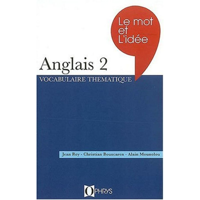 Rey, Jean | Le mot et l'idée, anglais 2 : Vocabulaire thématique | Livre d'occasion
