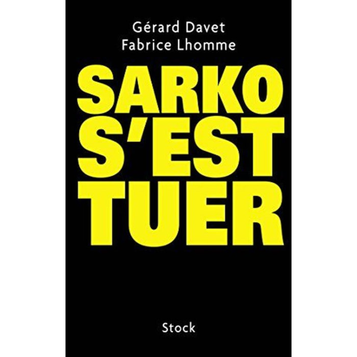 Gérard Davet | SARKO S'EST TUER | Livre d'occasion