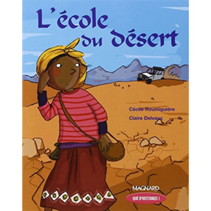 Roumiguiere, Cécile | Que d'histoires ! CE1 - Série 2 (2005) - Période 4 : L'école du désert | Livre d'occasion