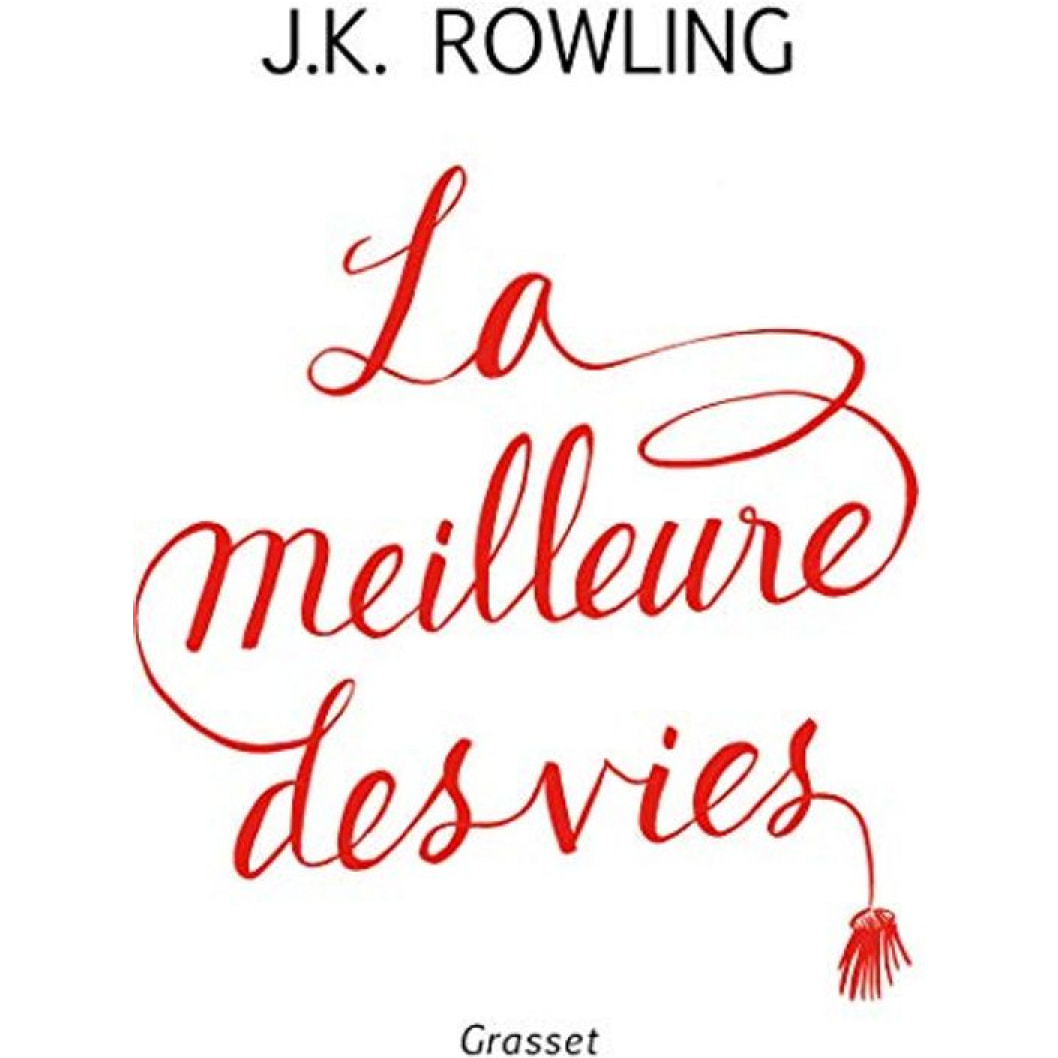 Rowling, J. K. | La meilleure des vies: Des bienfaits insoupçonnés de l'échec et de l'importance de l'imagination | Livre d'occasion