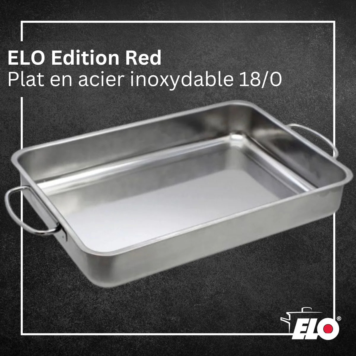 Plat à four acier inoxydable Elo Edition Red