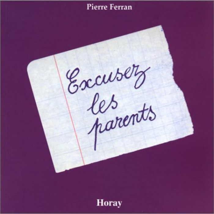 Ferran, Pierre | Excusez les parents | Livre d'occasion