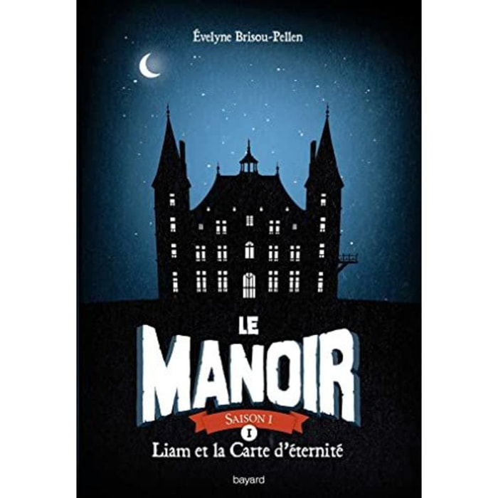 BRISOU-PELLEN, Évelyne | Le manoir saison 1, Tome 01: Liam et la carte d'éternité | Livre d'occasion