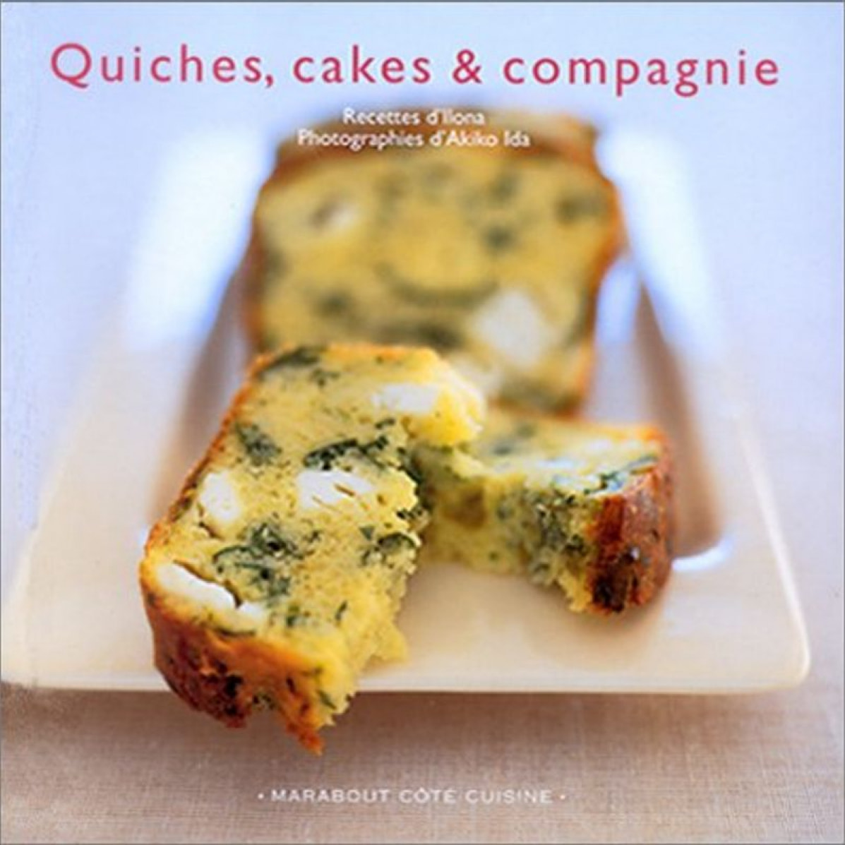 Ilona | Quiches, Cakes & Compagnie | Livre d'occasion