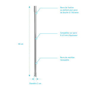 Barre de fixation plafond pour douche a l'italienne - BARRE DE FIXATION PLAFOND 60cm RECOUPABLE