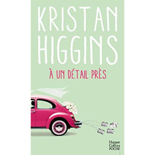 Higgins, Kristan | A un détail près | Livre d'occasion