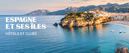 Espagne et ses îles – Hôtels et Clubs