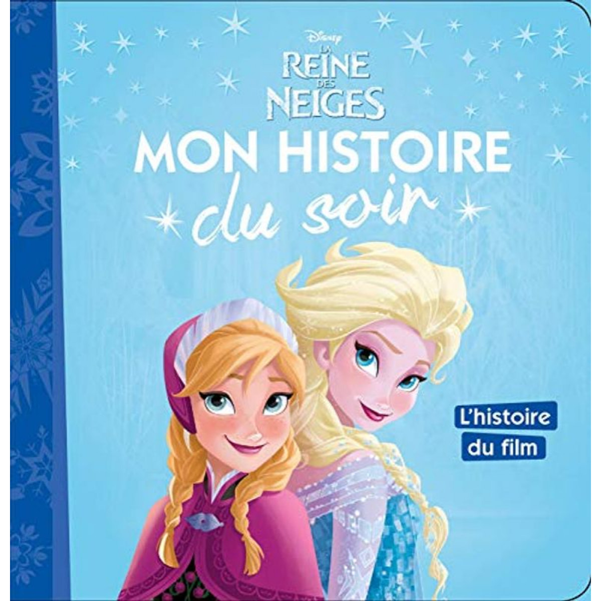 COLLECTIF | LA REINE DES NEIGES - Mon Histoire du Soir - L'histoire du film - Disney | Livre d'occasion