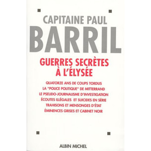 Barril, Paul | Guerres secrètes à l'Élysée (1981-1995) | Livre d'occasion