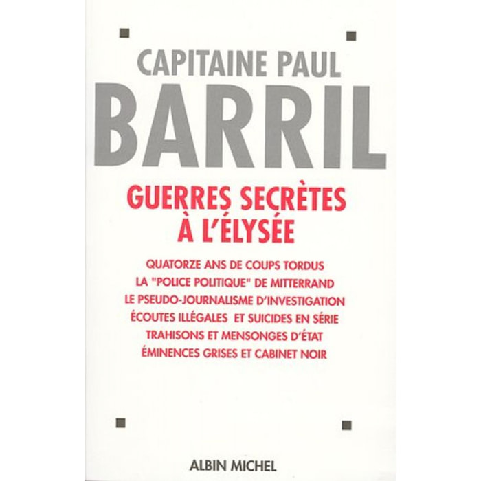 Barril, Paul | Guerres secrètes à l'Élysée (1981-1995) | Livre d'occasion