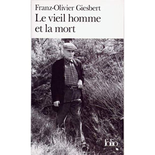 Giesbert,Franz-Olivier | Le vieil homme et la mort | Livre d'occasion