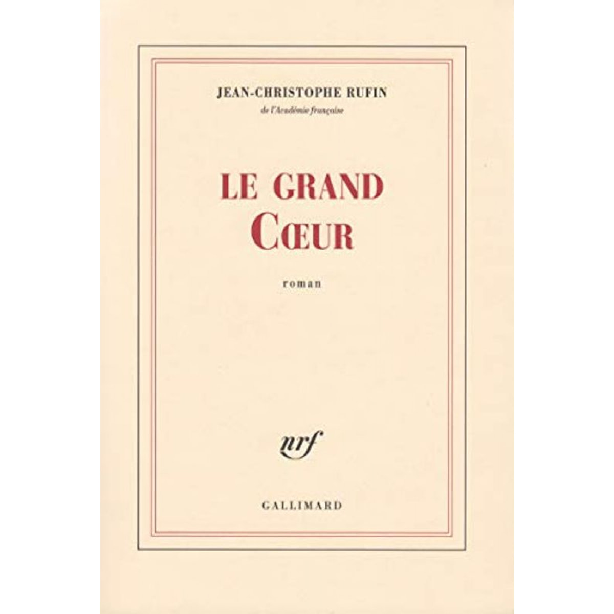 Rufin,Jean-Christophe | Le grand Cœur | Livre d'occasion