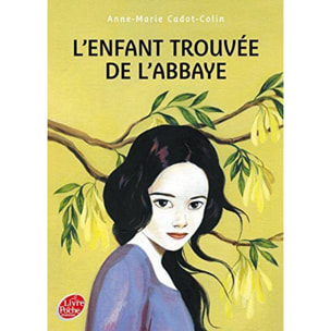 Cadot-Colin, Anne-Marie | L'enfant trouvée de l'abbaye | Livre d'occasion