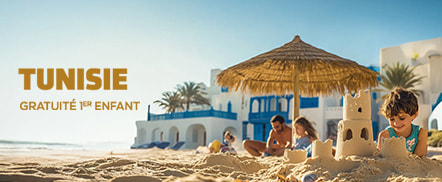 Tunisie - 1er enfant gratuit
