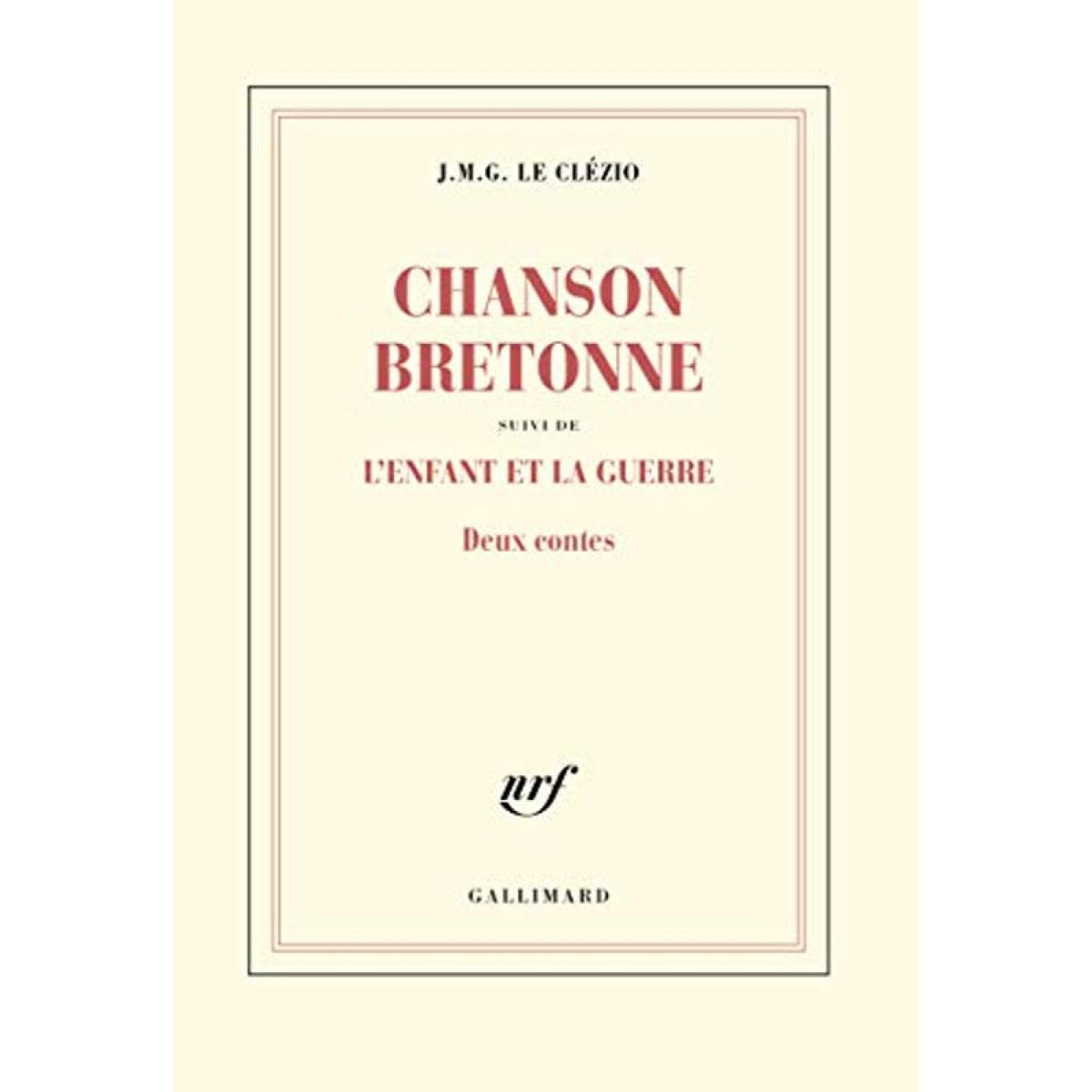 Le Clézio,J. M. G. | Chanson bretonne / L'enfant et la guerre: Deux contes | Livre d'occasion