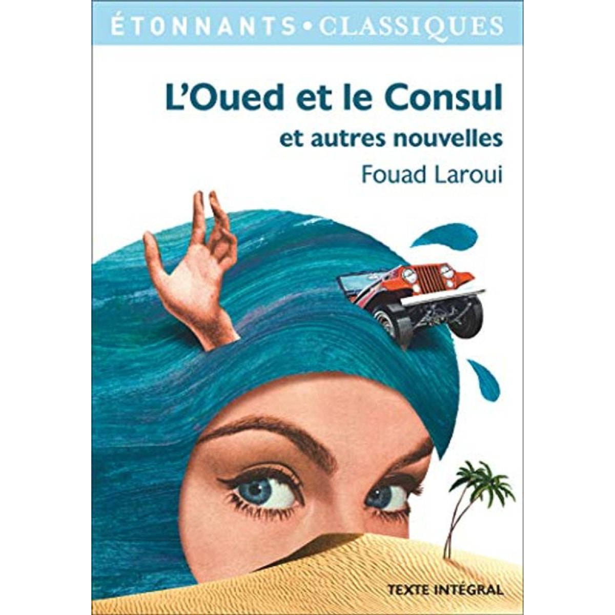 Laroui, Fouad | L'Oued et le Consul et autres nouvelles: et autres nouvelles | Livre d'occasion