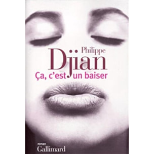Djian, Philippe | Ça, c'est un baiser | Livre d'occasion
