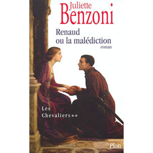 Benzoni, Juliette | Renaud ou la Malédiction, tome 2 : Les Chevaliers | Livre d'occasion