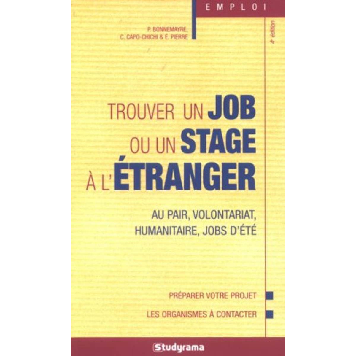 Bonnemayre, P. | Trouver un job ou un stage à l'étranger: Au pair, volontariat, humanitaire, jobs d'été | Livre d'occasion