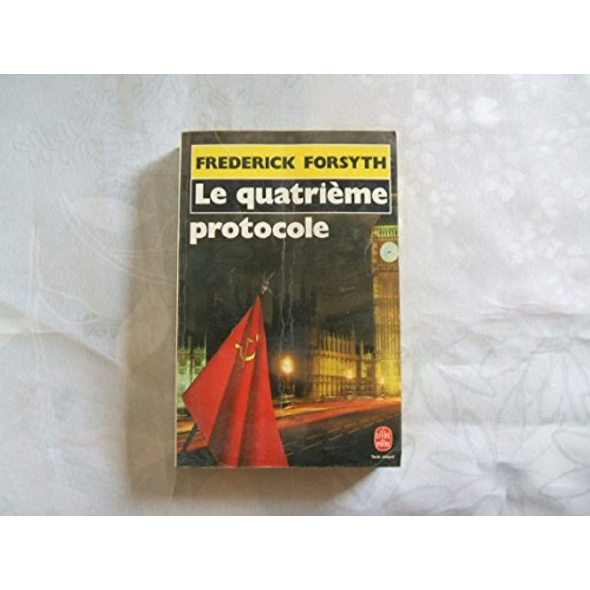 Forsyth, Frederick | Le Quatrième protocole | Livre d'occasion
