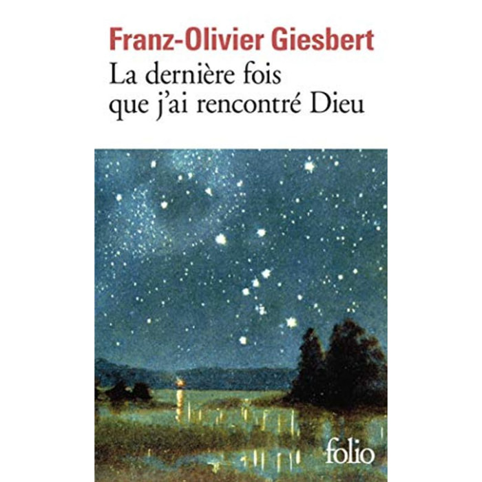 Giesbert,Franz-Olivier | La dernière fois que j'ai rencontré Dieu | Livre d'occasion