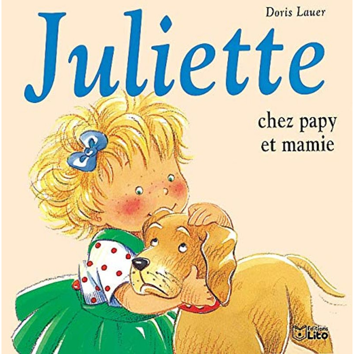 Lauer, Doris | Juliette chez papy et mamie | Livre d'occasion