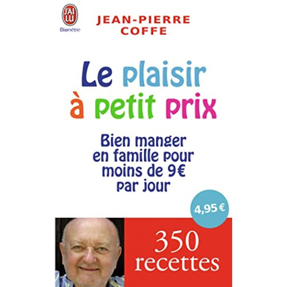 Coffe,Jean-Pierre | Le plaisir à petit prix: Bien manger en famille pour moins de 9 euros par jour | Livre d'occasion