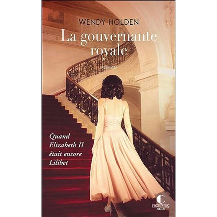 Holden, Wendy | La Gouvernante royale: Quand Elizabeth II était encore Lilibet | Livre d'occasion