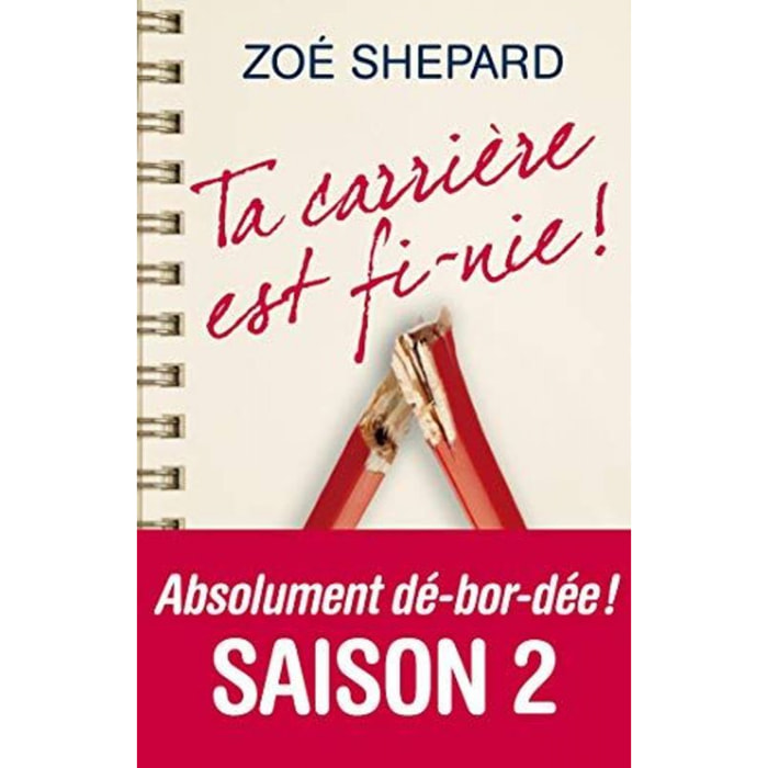 Shepard, Zoé | Ta carrière est fi-nie ! | Livre d'occasion