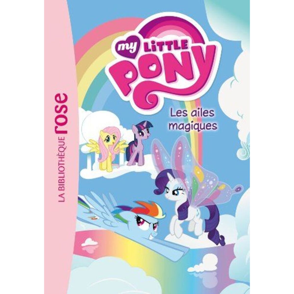 Hasbro | My Little Pony 07 - Les ailes magiques | Livre d'occasion