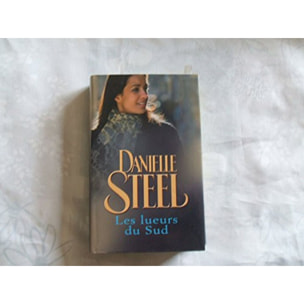 Danielle Steel | Les lueurs du Sud | Livre d'occasion