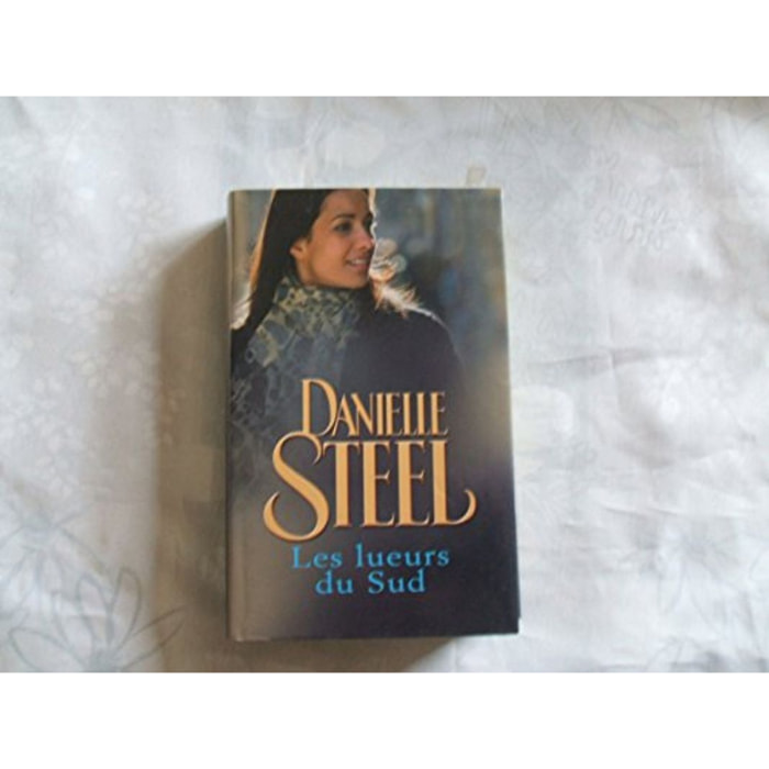 Danielle Steel | Les lueurs du Sud | Livre d'occasion
