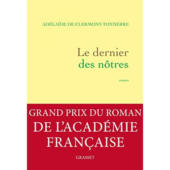 Clermont-Tonnerre, Adélaïde de | Le dernier des nôtres - Grand prix du Roman de l'Académie française 2016 ( Modèle aléatoire ) | Livre d'occasion