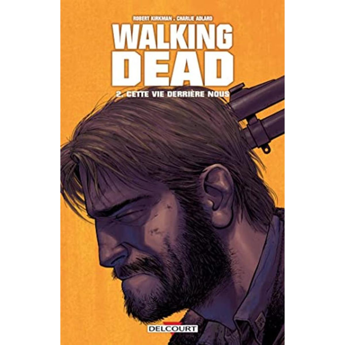 Kirkman, Robert | Walking Dead T02: Cette vie derrière nous | Livre d'occasion