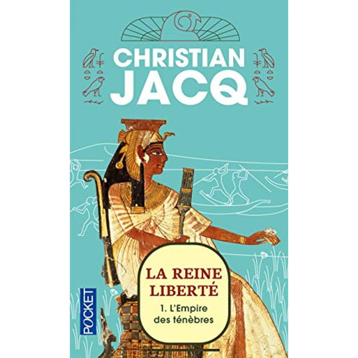 Jacq, Christian | La Reine Liberté, tome 1 : L'Empire des ténèbres | Livre d'occasion.