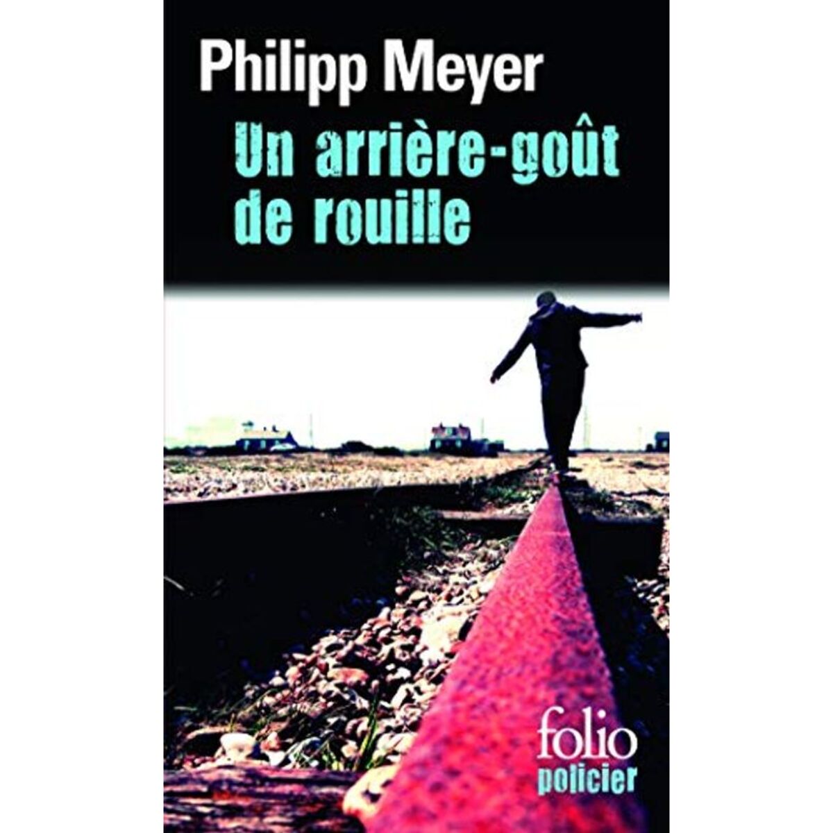 Meyer, Philipp | Un arrière-goût de rouille- | Livre d'occasion
