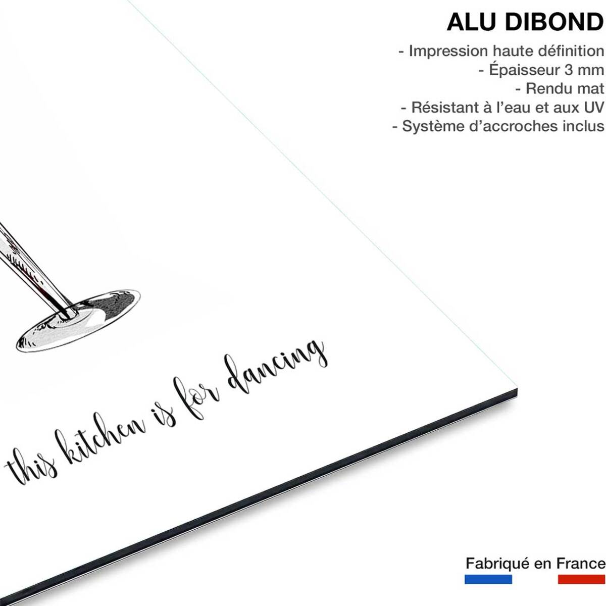 Tableau kitchen is for dancing Tableau alu Dibond