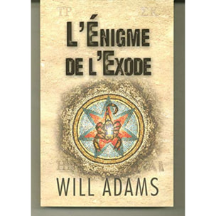 ADAMS, WILL | ENIGME DE L'EXODE | Livre d'occasion