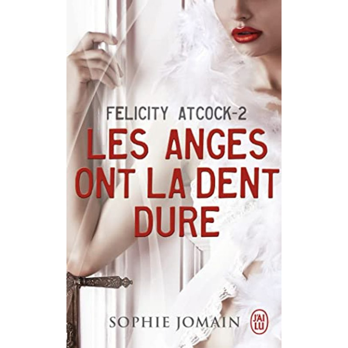 Jomain,Sophie | Felicity Atcock, 2 : Les anges ont la dent dure | Livre d'occasion