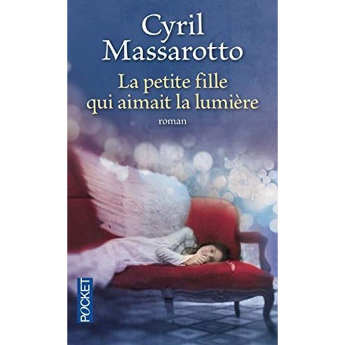 Massarotto, Cyril | La petite fille qui aimait la lumière | Livre d'occasion