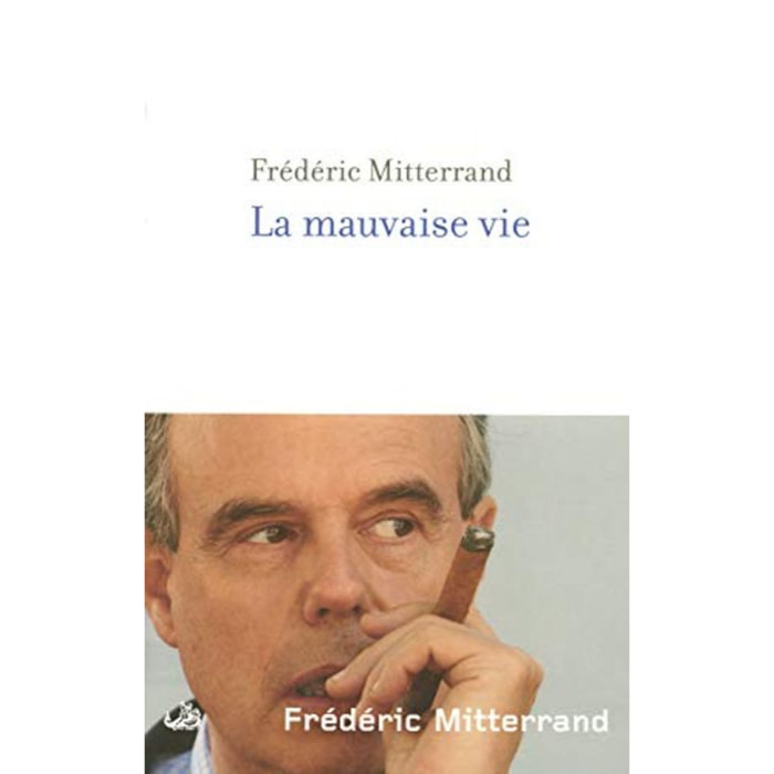 Mitterrand, Frédéric | La Mauvaise Vie | Livre d'occasion