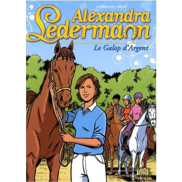 GRISSEAUX/SKIAV | ALEXANDRA LEDERMANN T1 le galop d'argent (1) | Livre d'occasion
