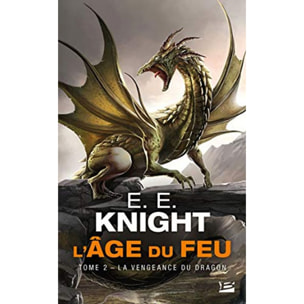 Knight, E.E. | La vengeanc du Dragon l'âge du feu | Livre d'occasion