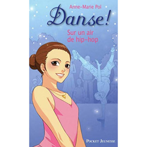 Pol, Anne-Marie | 4. Danse ! Sur un air de hip-hop (04) | Livre d'occasion