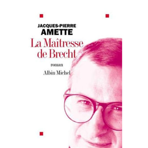 Amette, Jacques-Pierre | La Maîtresse de Brecht - Prix Goncourt 2003 | Livre d'occasion