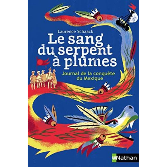 Schaack, Laurence | Le sang du serpent à plumes: Journal de la conquête du Mexique | Livre d'occasion