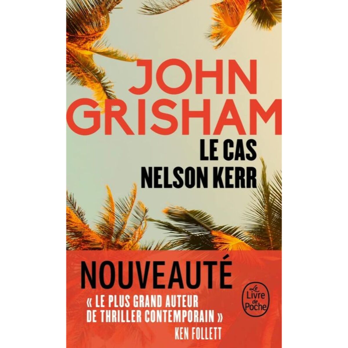 Grisham, John | Le cas Nelson Kerr | Livre d'occasion.